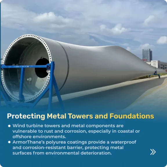 Protecting The Sustainable Revolution, One Turbine At A Time 14 Protecting Metal Towers and Foundations