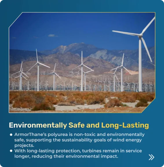Protecting The Sustainable Revolution, One Turbine At A Time 17 environmentally safe and long lasting