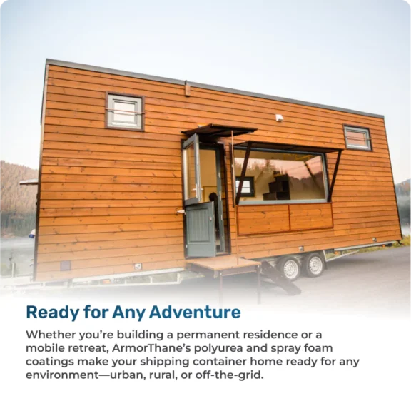 Thinking Outside The Box, To Live Better Inside The Box 19 Ready for any adventure with ArmorThane coatings